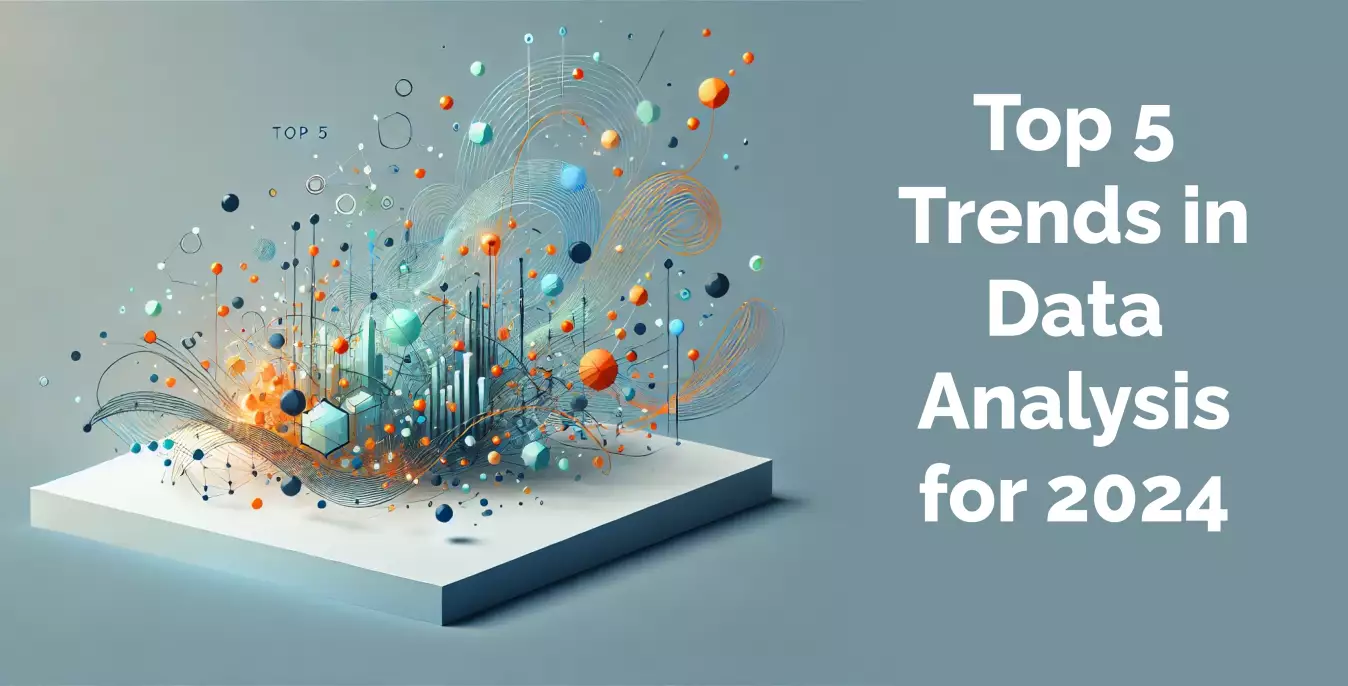 Top 5 Trends in Data Analysis for 2024